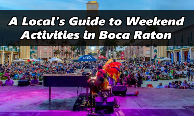 A Local’s Guide to Weekend Activities in Boca Raton
