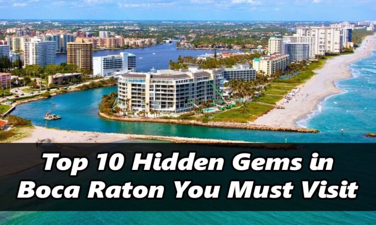 Top 10 Hidden Gems in Boca Raton You Must Visit