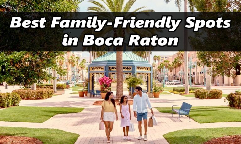 Best Family-Friendly Spots in Boca Raton
